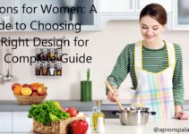 Aprons for Women: A Guide to Choosing the Right Design for You Complete Guide