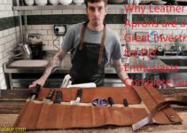 Why Leather Aprons are a Great Investment for DIY Enthusiasts Complete Guide