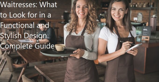 Aprons for Waitresses: What to Look for in a Functional and Stylish Design Complete Guide